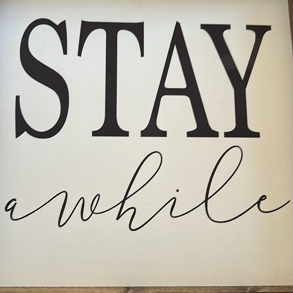 Stay Awhile Sign - Picture 3 of 6